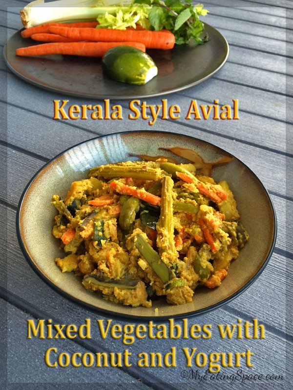 Avial Kerala Style - Mixed Vegetables with Coconut - My Eating Space