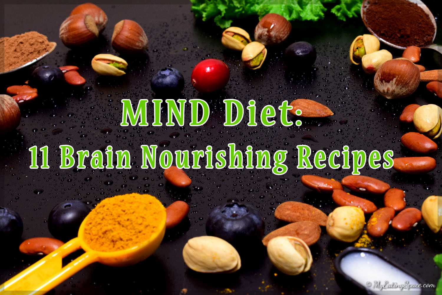 MIND Diet is considered an easy to follow diet. The studies prove to reduce the risk of Alzheimer's disease by eating nutritious food, Here are 11 recipes to include in MIND Diet and nourish and sharpen your brain.